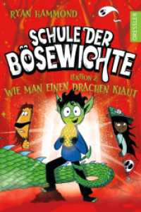 Schule der Bösewichte 2. Lektion 2: Wie man einen Drachen klaut (Schule der Bösewichte 2) （2024. 256 S. 209 mm）