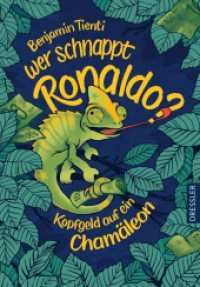 Wer schnappt Ronaldo? : Kopfgeld auf ein Chamäleon （2024. 176 S. 36 Illustrationen. 216 mm）