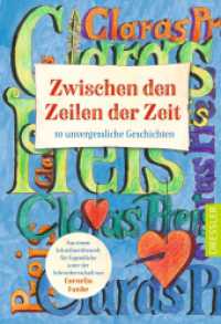 Claras Preis. Zwischen den Zeilen der Zeit : 10 unvergessliche Geschichten (Claras Preis)