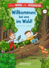 Meine Woche voller Geschichten. Willkommen bei uns im Wald! (Meine Woche voller Geschichten)
