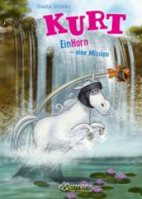 Kurt， Einhorn wider Willen 3. EinHorn - eine Mission (Kurt， Einhorn wider Willen 3)
