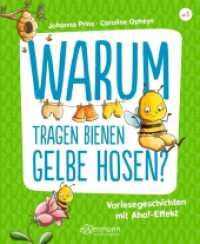 Warum tragen Bienen gelbe Hosen? : Vorlesegeschichten mit Aha!-Effekt (Vorlesegeschichten mit Aha!-Effekt) （2022. 128 S. 96 Illustrationen. 247 mm）