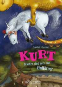 Kurt, Einhorn wider Willen 4. Drachen sind auch nur EinHörner (Kurt, Einhorn wider Willen 4) （2022. 112 S. 34 Illustrationen. 239 mm）