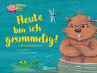Heute bin ich grummelig! / Heute bin ich fröhlich! : Bilderbuch.. (Mein Gefühl - Dein Gefühl) （2022. 52 S. 40 Illustrationen. 223 x 293 mm）