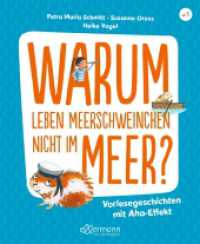 Warum leben Meerschweinchen nicht im Meer? : Vorlesegeschichten mit Aha!-Effekt (Vorlesegeschichten mit Aha!-Effekt) （2023. 128 S. 98 Illustrationen. 247 mm）