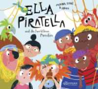 Ella Piratella und die furchtlosen Piranhas : Bilderbuch. (Ella Piratella) （2022. 48 S. 35 Illustrationen. 252 x 280 mm）