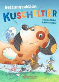 Rettungsaktion Kuscheltier （2023. 128 S. 98 Illustrationen. 240 mm）