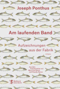 Am laufenden Band : Aufzeichnungen aus der Fabrik （1. Auflage. 2021. 239 S. 204.00 mm）