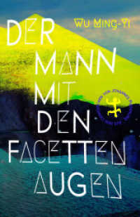Der Mann mit den Facettenaugen （1. Auflage. 2022. 317 S. 220.00 mm）