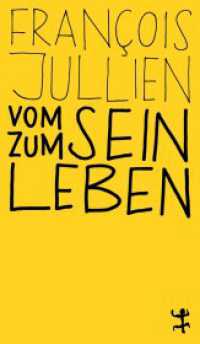 Vom Sein zum Leben : Euro-chinesisches Lexikon des Denkens. Ungekürzte Ausgabe (MSB Paperback 052) （1. Auflage, Ungekürzte Ausgabe. 2023. 340 S. 205.00 mm）