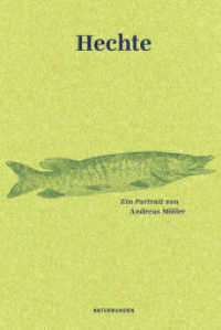 Hechte : Ein Portrait (Naturkunden 080) （1. Auflage. 2022. 159 S. 185.00 mm）