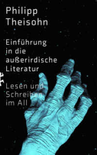 Einführung in die außerirdische Literatur : Lesen und Schreiben im All （1. Auflage. 2022. 495 S. 220.00 mm）
