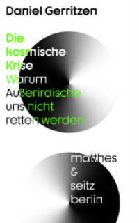 Die kosmische Krise : Warum Außerirdische uns nicht retten werden （1. Auflage. 2024. 348 S. 205.00 mm）