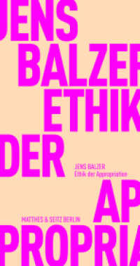Ethik der Appropriation (Fröhliche Wissenschaft 207) （5. Aufl. 2022. 87 S. 180.00 mm）