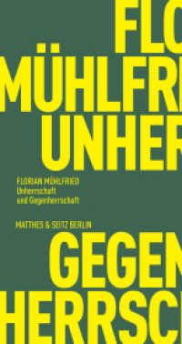 Unherrschaft und Gegenherrschaft (Fröhliche Wissenschaft 205) （2022. 125 S. 180 mm）