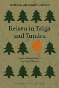 Reisen in Taiga und Tundra (Friedenauer Presse Winterbuch) （1. Auflage, Überarbeitete Ausgabe. 2022. 344 S. 205.00 mm）