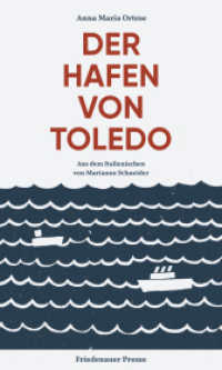 Der Hafen von Toledo : Roman (Friedenauer Presse Winterbuch) （1. Auflage. 2023. 729 S. 200.00 mm）