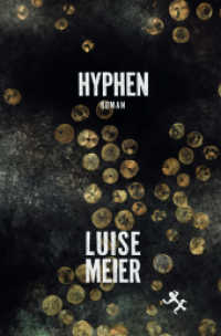 Hyphen : Roman （1. Auflage. 2024. 303 S. 220.00 mm）