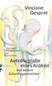 Autobiografie eines Kraken : und andere Zukunftsgeschichten （1. Auflage. 2024. 187 S. 200.00 mm）