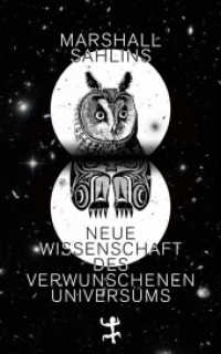 Neue Wissenschaft des verwunschenen Universums : Eine Anthropologie fast der gesamten Menschheit （1. Auflage. 2023. 271 S. 220.00 mm）