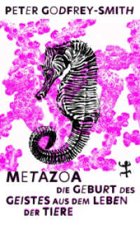 Metazoa : Die Geburt des Geistes aus dem Leben der Tiere （1. Auflage. 2024. 400 S. 220.00 mm）