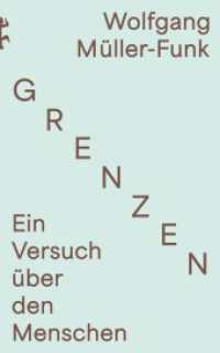 Grenzen : Ein Versuch über den Menschen （1. Auflage. 2025. 250 S. 204.00 mm）
