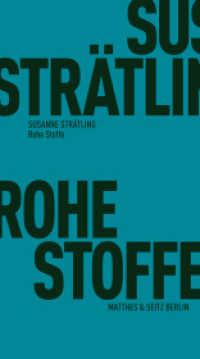 Rohe Stoffe : Ressourcen der Poetik (Fröhliche Wissenschaft 256) （1. Auflage. 2025. 140 S. 180.00 mm）