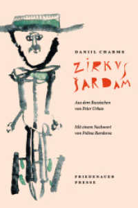 Zirkus Sardam : Ungekürzte Ausgabe (Friedenauer Presse Wolffs Broschur) （1. Auflage, Ungekürzte Ausgabe. 2024. 98 S.）
