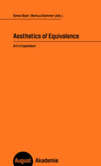 Aesthetics of Equivalence : Art in Capitalism (August Akademie) （1. Auflage. 2023. 140 S.）