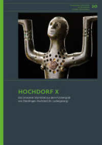 Hochdorf X : Das bronzene Sitzmöbel aus dem Fürstengrab von Eberdingen-Hochdorf (Kr. Ludwigsburg) (Forschungen und Berichte zur Archäologie in Baden-Württemberg 20) （2021. 260 S. 7 Tabellen, 35 Tafeln. 29.7 cm）