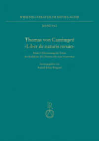 Thomas von Cantimpré 'Liber de naturis rerum' : Übersetzung des Textes der Redaktion III (Thomas III) eines Anonymus (Wissensliteratur im Mittelalter 54.2) （2022. 395 S. 24 cm）