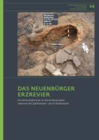 Das Neuenbürger Erzrevier im Nordschwarzwald als Wirtschaftsraum während der Späthallstatt- und Frühlatènezeit (Forschungen und Berichte zur Archäologie in Baden-Württemberg 24) （2023. 168 S. 14 Tabellen, 1 Beilage. 29.7 cm）