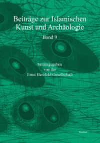 Beitrage Zur Islamischen Kunst Und Archaologie : Jahrbuch Der Ernst Herzfeld-Gesellschaft E.V. Vol. 9. Spaces and Frontiers of Islamic Art and Archaeology