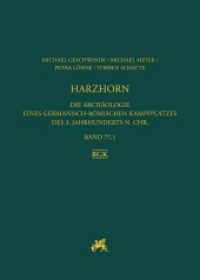 Harzhorn : Die Archäologie eines germanisch-römischen Kampfplatzes aus dem 3. Jahrhundert n. Chr. (Römisch-Germanische Forschungen) （2025. 1000 S. 368 SW-Abb., 900 Farbabb. 29.7 cm）