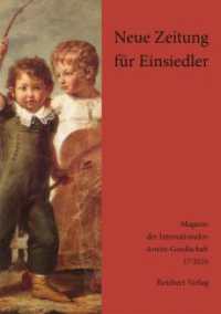 Neue Zeitung für Einsiedler : Magazin der Internationalen Arnim-Gesellschaft. Band 17, 2024 (Neue Zeitung für Einsiedler 17) （2024. 366 S. 3 SW-Abb., 20 Farbabb. 21 cm）