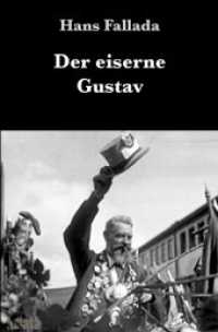 Der eiserne Gustav （2. Aufl. 2020 576 S.  190 mm）