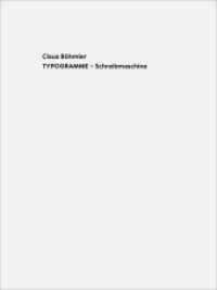 Claus Böhmler TYPOGRAMME - Schreibmaschine / TYPOGRAMS - Typewriter : Ausst. Kat. Drawing Room, Hamburg （2021. 96 S. 57 Abb. 24 cm）