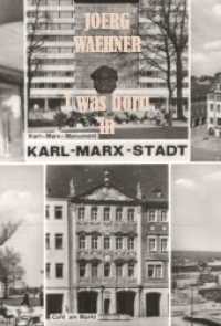 Joerg Waehner. I was born in Karl-Marx-Stadt : Ausst. Kat. Kunstsammlung Chemnitz, 2021 （2021. 182 S. 176 Abb. 29.7 cm）
