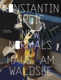 Konstantin Grcic. New Normals : Ausst. Kat. Haus am Waldsee, Berlin 2022 （2022. 64 S. 48 Abb. 27.7 cm）