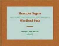 Hercules Segers. Painter, Printmaker, Experimentalist, Art Dealer - Woodland Path - : Emanuel von Baeyer, London （2022. 32 S. 34 Abb. 21.5 x 28.5 cm）