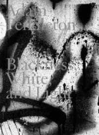 Adam Pendleton. Blackness, White and Light (English) : mumok. Museum moderner Kunst Stiftung Ludwig Wien （2024. 354 S. 33 cm）