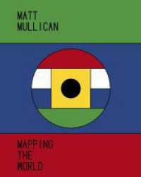 Matt Mullican. Mapping the World : Overbeck-Gesellschaft - Kunstverein Lübeck （2023. 166 S. 30 cm）