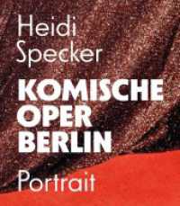 Heidi Specker. Komische Oper Berlin. Portrait : Komische Oper, Berlin （2023. 156 S. 28 cm）