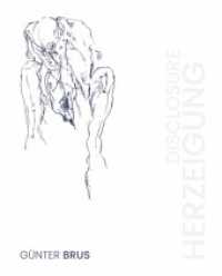 Günter Brus. Herzeigung / Disclosure : Bruseum, Graz / THP Privatstiftung （2023. 624 S. 35.5 cm）