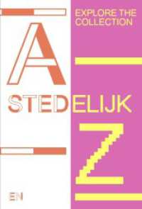Stedelijk A-Z : Stedelijk Museum Amsterdam （2024. 336 S. 17 cm）