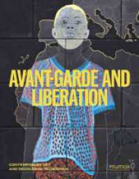 Avantgarde & Liberation. Contemporary Art and Decolonial Modernism （2024. 192 S. 25.8 cm）