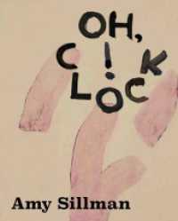 Amy Sillman. Oh, Clock! （2024. 224 S. 27.5 cm）