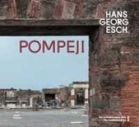 Hans Georg Esch. Pompeji - Der architektonische Blick / The Architectural Eye (Hans Georg Esch: Der architektonische Blick / The Architectural Eye 1) （2024. 198 S. 25 x 27 cm）