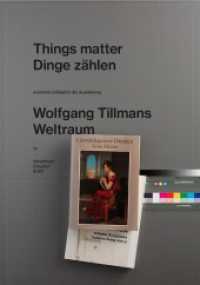Wolfgang Tillmans. Things matter, Dinge zählen : Staatliche Kunstsammlungen Dresden （2025. 312 S. 29.7 cm）