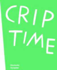 Crip Time (dt.) : Museum Moderner Kunst, Frankfurt am Main （2025. 496 S. 27 cm）